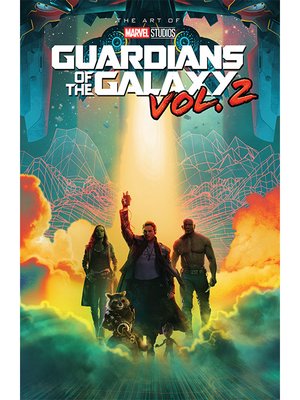 cover image of Marvel's Guardians of the Galaxy, Vol. 2: The Art of the Movie